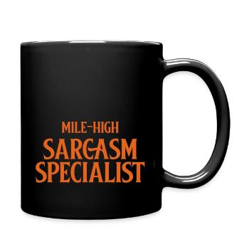 Mile high sarcasm specialist - Full Color Mug - black - Right