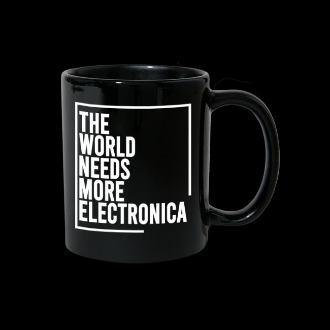 The World Needs More Electronica