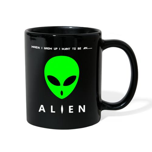 When I Grow Up I Want To Be An Alien - Full Color Mug