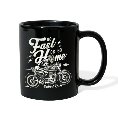 Go Fast Or Go Home - Full Color Mug