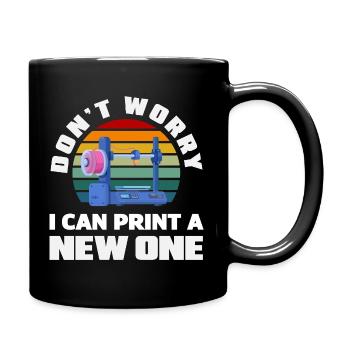 Dont Worry I Can Print A New One 3D Printer - Full Color Mug - black - Right