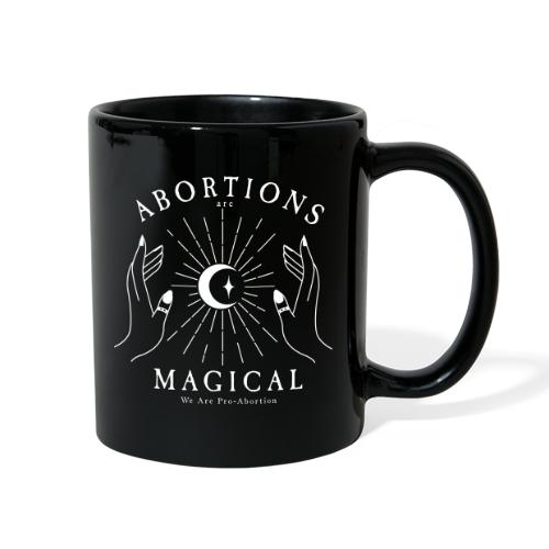 Abortions Are Magical Casting A Spell - Full Color Mug