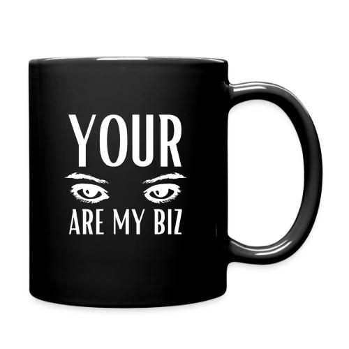 Your Eyes are my Biz - Full Color Mug