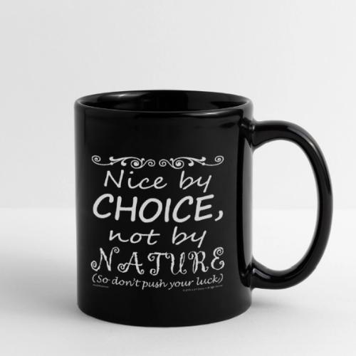 Nice By Choice (Dark Backgrounds) - Full Color Mug