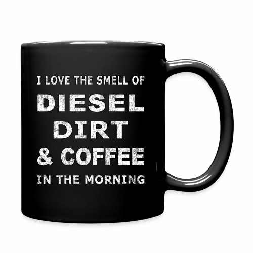 Diesel Dirt & Coffee Construction Farmer Trucker - Full Color Mug