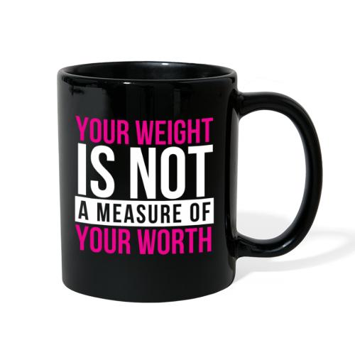 Your Weight Is Not Your Worth (Pink) - Full Color Mug