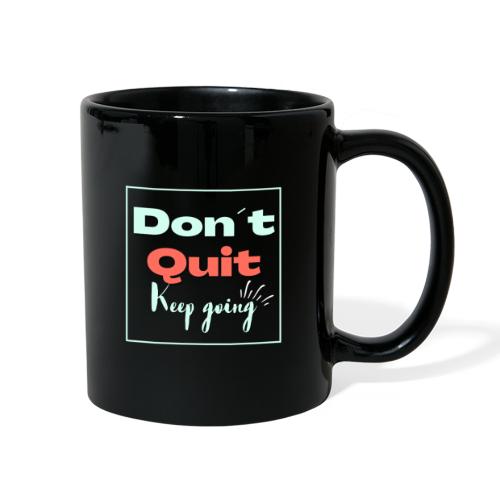 Don t quit Keep Going - Full Color Mug