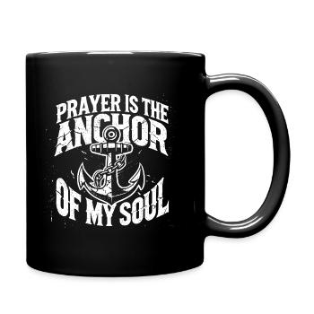 Prayer is the Anchor of My Soul - Prayer quotes - Full Color Mug - black - Right