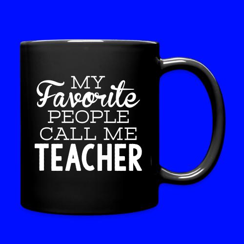 My Favorite People Call Me Teacher T-Shirts - Full Color Mug