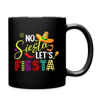 No siesta let's fiesta - Full Color Mug - black - Right