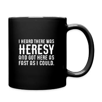 I Heard There Was Heresy Funny Wargaming Meme - Full Color Mug - black - Right