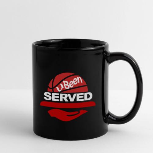 YOU BEEN SERVED - Full Color Mug