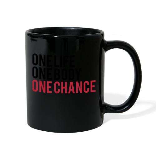 One Life One Body One Chance - Full Color Mug