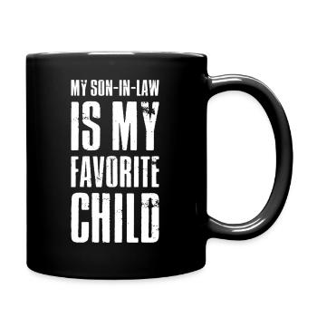 My Son-In-Law Is My Favorite Child Family Sarcasm - Full Color Mug - black - Right