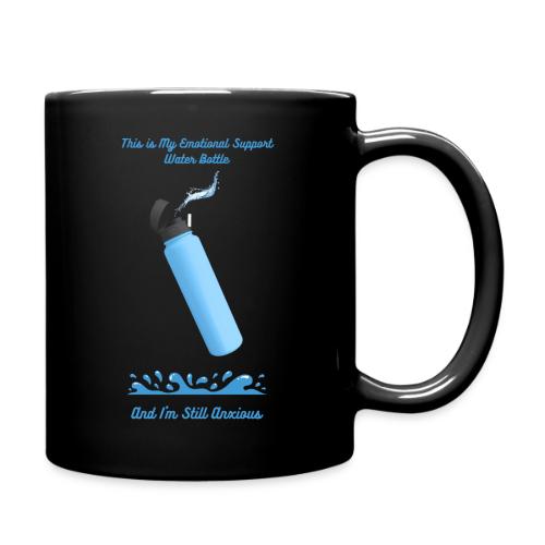 Emotional Support Water Bottle T-Shirt | Still Anx - Full Color Mug