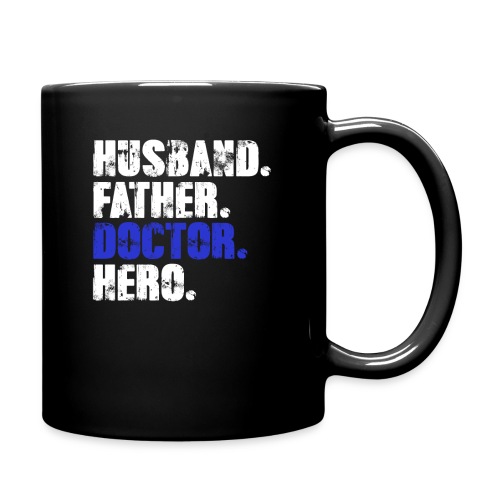 Father Husband Doctor Hero - Doctor Dad - Full Color Mug