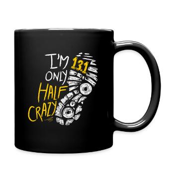 Half Marathon Runner Running 13.1 Only Half Crazy - Full Color Mug - black - Right