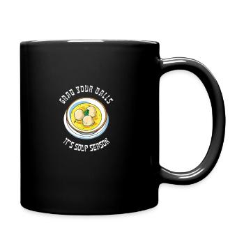Grab Your Balls It s Soup Season Matzo Ball Funny - Full Color Mug - black - Right