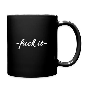 fuck it - Full Color Mug - black - Right
