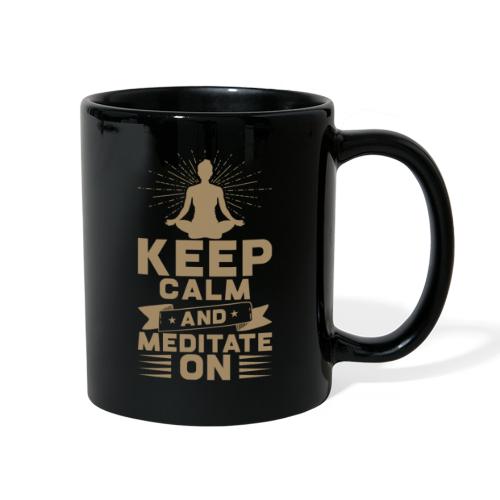 Keep Calm and Meditate On - Full Color Mug