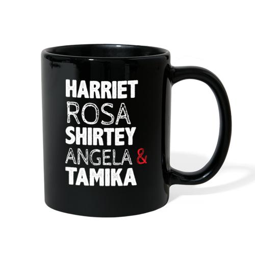 Harriet Rosa Shirley Angela Tamika funny T-Shirt - Full Color Mug
