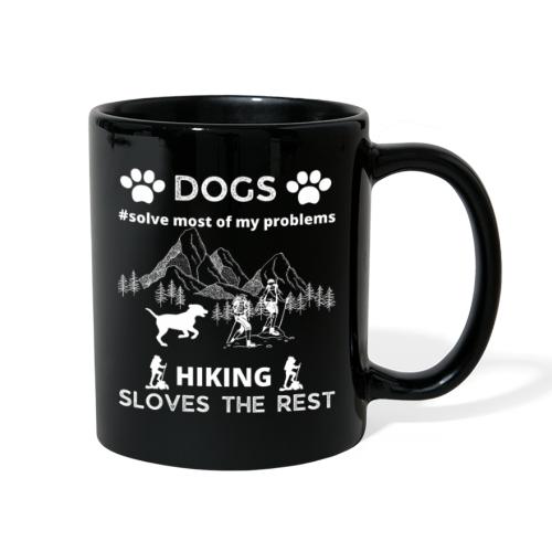 Dogs Solve Most Of My Problems Hiking Solves Rest - Full Color Mug