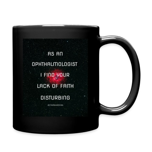 Ophthalmologist: Your Lack of Faith is Disturbing - Full Color Mug