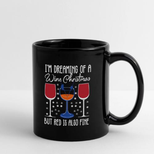 I'm Dreaming Of A White Christmas But Red Is Also - Full Color Mug