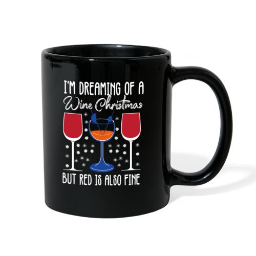 I'm Dreaming Of A White Christmas But Red Is Also - Full Color Mug