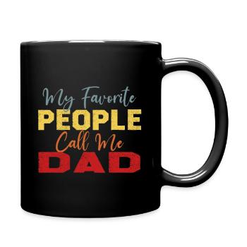 My Favorite People Call Me Dad Funny Father's Day - Full Color Mug - black - Right