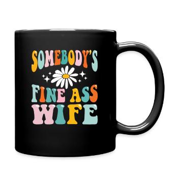 Somebody's Fine Ass Wife - Full Color Mug - black - Right