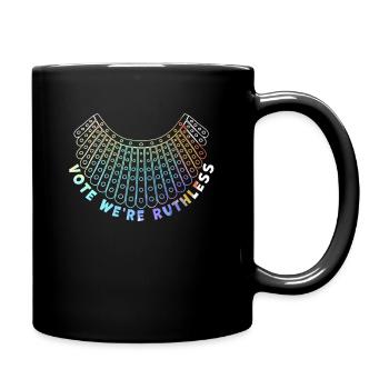 Women's Rights Vote We're Ruthless Human And Women - Full Color Mug - black - Right