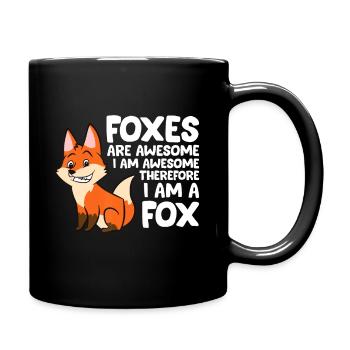 Foxes Are Awesome I am Awesome Therefore I am A Fo - Full Color Mug - black - Right