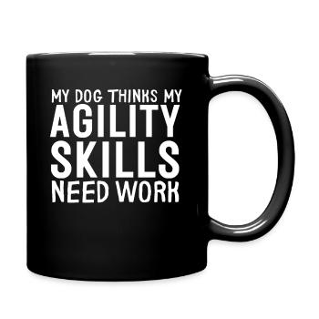 my Dog thinks my agility skills need work - Full Color Mug - black - Right