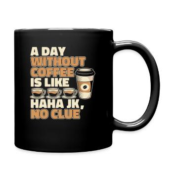 A Day Without Coffee Is Like Queen Latte Art - Full Color Mug - black - Right