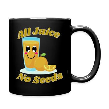 All juice no seeds - Full Color Mug - black - Right