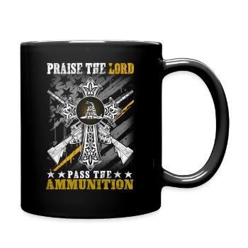 Praise The Lord And Pass The Ammunition - Full Color Mug - black - Right