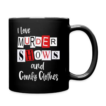 I Love Murder Shows And Comfy Murderino True Crime - Full Color Mug - black - Right