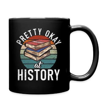 Pretty Okay At History - Full Color Mug - black - Right