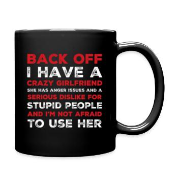 Back Off I Have A Crazyfriendfriend - Full Color Mug - black - Right