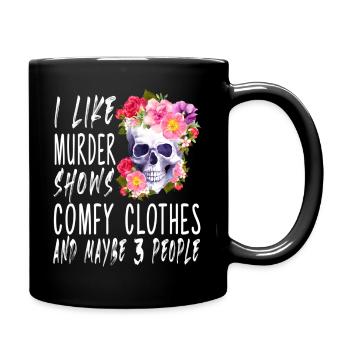 I Like Murder Shows Comfy And Maybe 3 People - Full Color Mug - black - Right