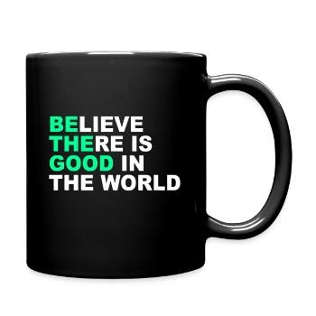 Believe There Is Good In The World Positive Messag - Full Color Mug - black - Right