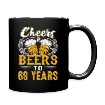 Cheers And Beers To 69 - Full Color Mug - black - Right