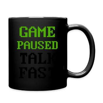Game Paused Talk Fast - Full Color Mug - black - Right