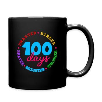 100 jours Plus intelligent, plus intelligent, plus fort, plus brillant, plus courageux - Tasse colorée - noir - Droite
