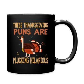 These Thanksgiving Puns Are Plucking Hilarious - Full Color Mug - black - Right