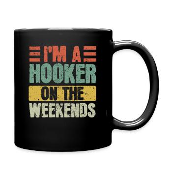 Fishing Lover I'm a Hooker on the Weekend - Full Color Mug - black - Right