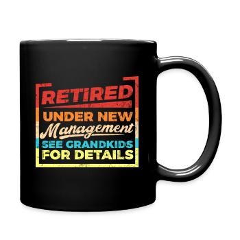 Retired Under New Management See Grandkids - Full Color Mug - black - Right