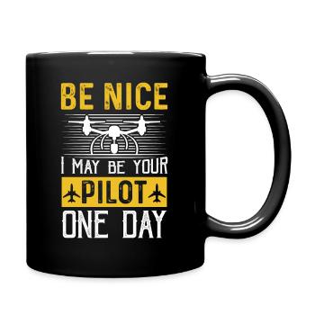 Be Nice I May Be Your Pilot One Day - Full Color Mug - black - Right