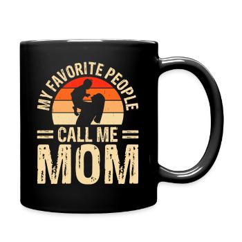 My Favorite People Call Me Mom - Full Color Mug - black - Right